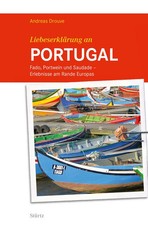Liebeserklärung an PORTUGAL: Fado, Portwein und Saudade - Erlebnisse am Ran ...