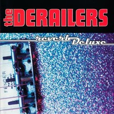 CD The Derailers Reverb Deluxe watermelon records