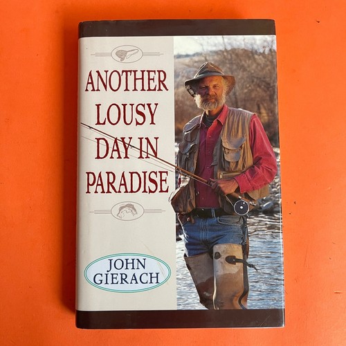 John gierach another - gierach, lousy