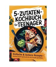 5-Zutaten-Kochbuch für