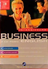 Intensivkurs Business English. Die Komplettlösung für den beruflichen Alltag