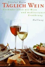 Täglich Wein. Gesünder leben
