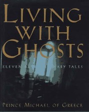 Living with Ghosts – Eleven Extraor..., Roberts, Anthon