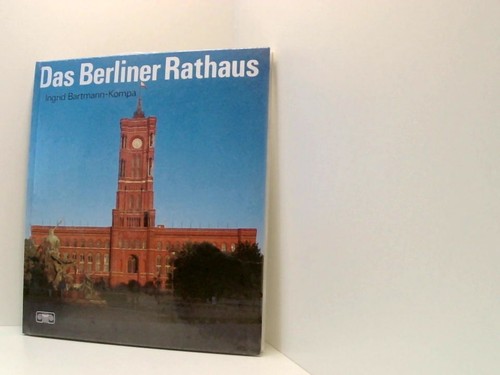 Das berliner rathaus ingrid - rathaus,