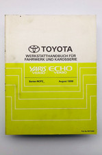 Toyota Yaris Echo Fahrwerk Karosserie | NCP 20| 1999 Werkstatthandbuch Reparatur