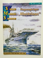SMS - Schiffe Menschen Schicksale - Nr. 115 - Flugzeugträger „Illustrious“