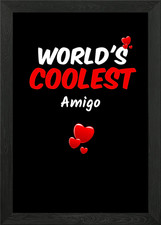 Worlds Coolest Amigo Gerahmtes