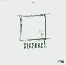 Drei von glashaus - von, |