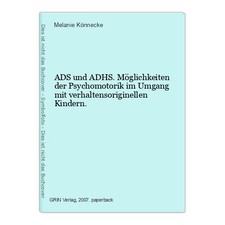 ADS und ADHS. Möglichkeiten