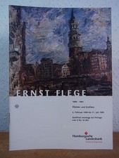 Ernst Flege 1898 - 1965. Ölbilder und Grafiken. Ausstellung Hamburgische Landesb