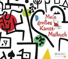 Mein großes kunst malbuch von - mein,