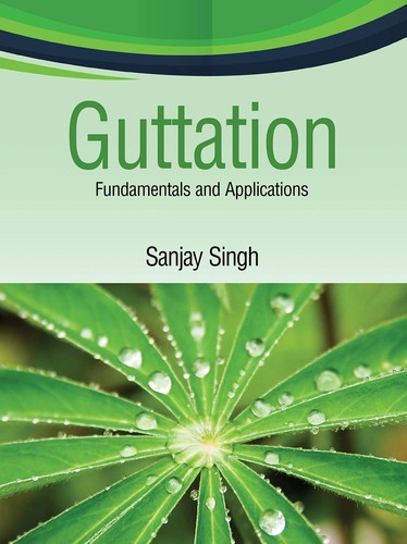 Guttation fundamentals and - guttation:,