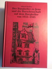 Alfred Thullen - Jena - Burschenschaft Arminia auf dem Burgkeller 1933-1945 