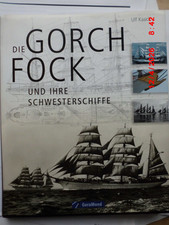 Die GORCH FOCK und ihre
