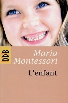 Lenfant von maria montessori - maria,