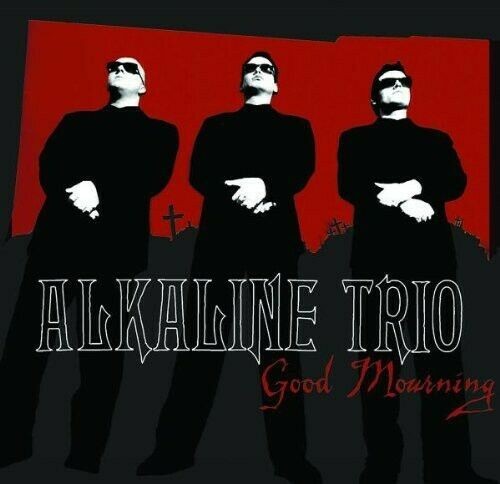 Good mourning alkaline trio - good,
