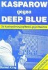 Kasparow gegen deep blue die - kasparow,