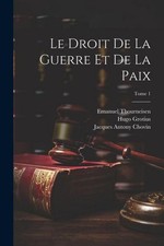 Le droit de la guerre et de la