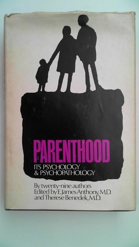 Parenthood its psychology - parenthood.,