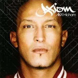 Axiom a hicham - axiom, a.k.a