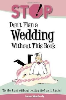 Stop dont plan - dont, wedding