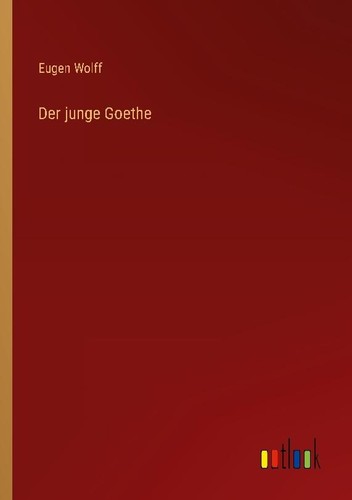 Der junge goethe eugen wolff - der,