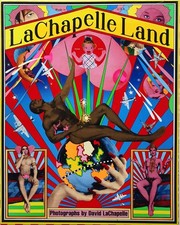 LaChapelle Land Photographs