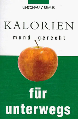 Kalorien mundgerecht für