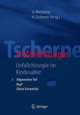 Tscherne Unfallchirurgie: Unfallchirurgie im Kindesalter - Teil Buch Springer