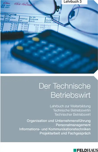 Der technische betriebswirt - betriebswirt, /