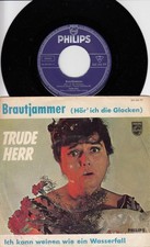 Trude Herr – Brautjammer / Ich Kann Weinen Wie Ein Wasserfall - Philips 1962