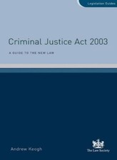 Criminal Justice Act 2003: A