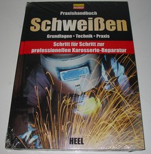 Ratgeber Praxis Handbuch Karosserie Schweißen Oldtimer Grundlagen Technik Buch