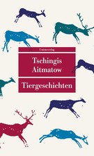 Tiergeschichten Tschingis Aitmatow
