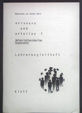 Menschen in ihrer Zeit. Erinnern und Urteilen 1. Unterrichtseinheiten Geschichte