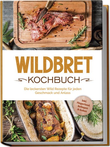 Wildbret kochbuch die - wildbret, kochbuch: