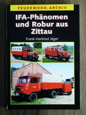 Jäger - IFA-Phänomen und Robur aus Zittau Feuerwehr Granit Garant - Geschichte