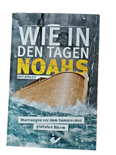 Wie in den Tagen Noahs