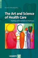 The Art and Science of Health Care: Psychology and Human Factors for Practi