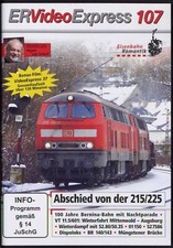 DVD Eisenbahn ER VideoExpress 107 / 37 BR225 Bernina VT11 Augsburg Müngsten BR52