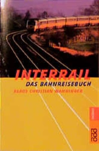 Interrail das bahnreisebuch - das,