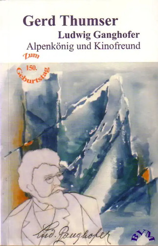Ludwig ganghofer alpenkönig - ludwig,