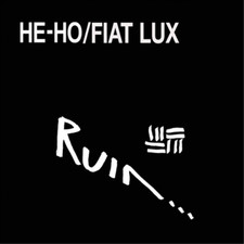 Ruin He Ho/Fiat Lux (Vinyl)