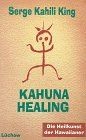Kahuna healing die heilkunst - kahuna,