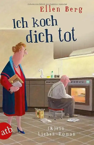Ich koch dich - , tot
