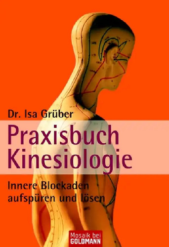 Praxisbuch kinesiologie - praxisbuch,
