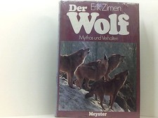 Der Wolf  Mythos und Verhalten Erik Zimen: