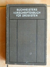Buchheisters Vorschriften für Drogisten,Rezepturen