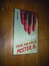Fahr zur Hölle, Mr. B. (Fantastischer Thriller) Barker, Clive