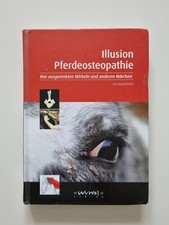 Illusion Pferdeosteopathie von Tanja Richter (2011, Zustand gut)